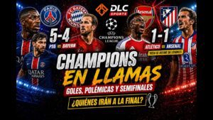 Análisis profundo de las semifinales UEFA Champions League 2026. Crónica del Bayern 4-5 PSG y el empate del Atlético ante Arsenal