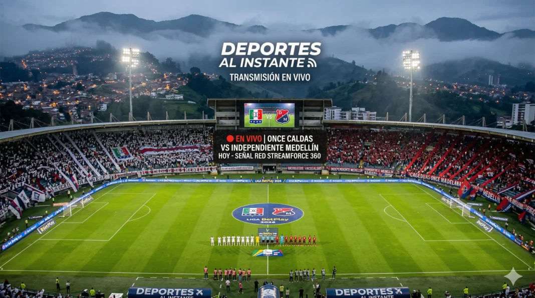 Partido entre Once Caldas e Independiente Medellín en vivo hoy por la Liga BetPlay Dimayor 2026.