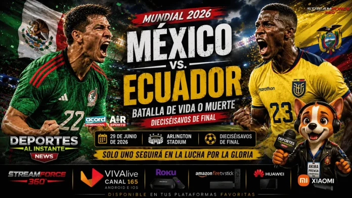 Partido México vs Ecuador dieciseisavos de final Mundial 2026